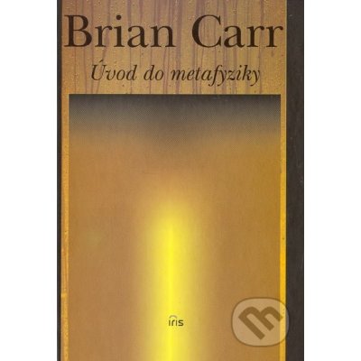 Úvod do metafyziky - Brian Carr – Zbozi.Blesk.cz