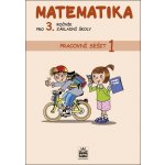 Matematika pro 3.ročník ZŠ - 1.díl pracovní sešit – Zbozi.Blesk.cz
