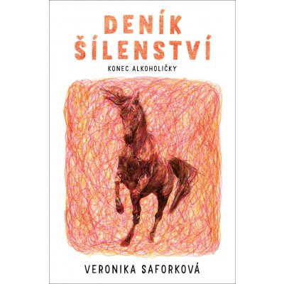 Deník šílenství - Veronika Saforková – Zbozi.Blesk.cz