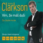Vím že máš duši - Clarkson Jeremy - Horák Z. – Hledejceny.cz