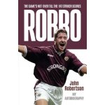 Robbo - The Games Not Over till the Fat Striker Scores: The Autobiography Robertson JohnPaperback – Hledejceny.cz