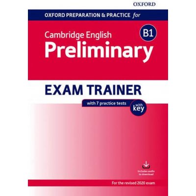 Oxford Preparation and Practice for Cambridge English: B1 Preliminary Exam Trainer with Ke – Zbozi.Blesk.cz