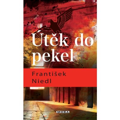 Útěk do pekel - Niedl František