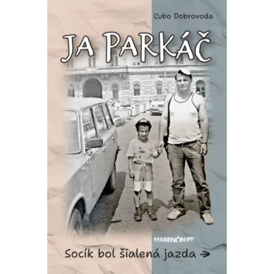 Ja parkáč - Ľubo Dobrovoda – Hledejceny.cz