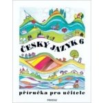 Český jazyk 6.r. - příručka pro učitele - Hirschová – Hledejceny.cz