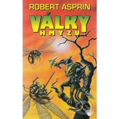 Války hmyzu - Robert Lynn Asprin