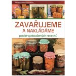 Zavařujeme a nakládáme podle vyzkoušených receptů, 2. vydání - Alena Doležalová – Sleviste.cz