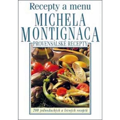 Provensálské recepty - Recepty a menu Michela Montignaca - Montignac Michel