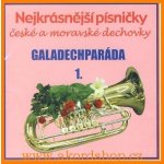 Různí - Nejkrásnější písničky - Galadechparáda 1 CD – Hledejceny.cz