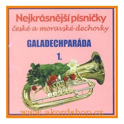 Různí - Nejkrásnější písničky - Galadechparáda 1 CD – Hledejceny.cz