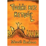 Hrabica Zdeněk - Tváře bez retuše – Hledejceny.cz