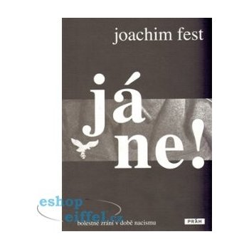 Já ne! -- Bolestné zrání v době nacismu - Joachim Fest