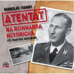 Atentát na Reinharda Heydricha - Miroslav Ivanov - čte František Kreuzmann – Zboží Mobilmania