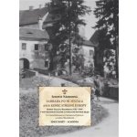 Zahrada po ní zůstala aneb Konec střední Evropy - Dopisy Václavu Wagnerovi 1942-1949 v souvislostech válečné a poválečné historie kraje - Friedrich Pfäfflin – Zbozi.Blesk.cz