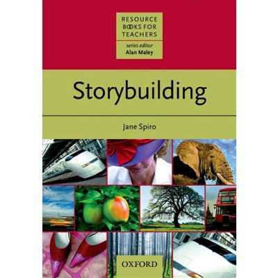 RESOURCE BOOKS FOR TEACHERS: STORYBUILDING - SPIRO, J. – Zbozi.Blesk.cz