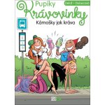Pupíky: Krávovinky 1 - Kámošky jak kráva - Delaf – Hledejceny.cz