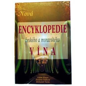 Nová encyklopedie českého a moravského vína - 2. díl - Kraus, Foffová, Vurm