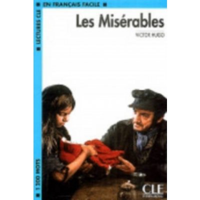 LECTURES CLE EN FRANCAIS FACILE NIVEAU 2: LES MISERABLES – Zbozi.Blesk.cz