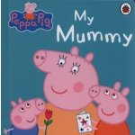 PEPPA PIG: MY MUMMY – Hledejceny.cz