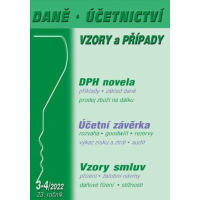 DÚVaP 3-4/2022 Účetní závěrka za rok 2021 - Novela DPH v příkladech, Vzory smluv, Občanský soudní řád – Hledejceny.cz