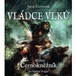 Vládce vlků - Černokněžník 1 - Juraj Červenák - Čte Martin Finger – Hledejceny.cz