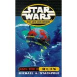 Star Wars: The New Jedi Order - Dark Tide Ruin Michael A. Stackpole – Hledejceny.cz