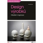 Design výrobků Hledání inspirace Bramston David – Hledejceny.cz