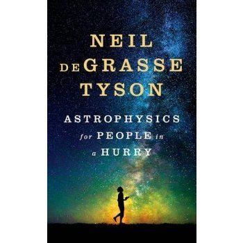 Astrophysics for People in a Hurry Hardcover... Neil Degrasse Tyson