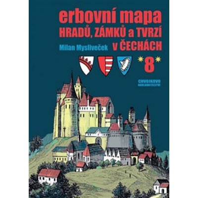 Erbovní mapa hradů, zámků a tvrzí v Čechách 8 - Milan Mysliveček – Zboží Mobilmania