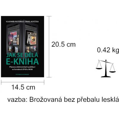 Jak se dělá e-kniha - Pavel Kočička, Vladimír Pistorius – Hledejceny.cz