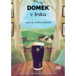 Domek v Irsku - Julie Caplinová – Zbozi.Blesk.cz