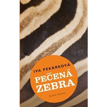 Pečená zebra - Iva Pekárková