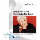 Kamila Moučková Nejsem žádná lvice -- Životní příběh legendární hlasatelky - Kamila Moučková, Petra Braunová