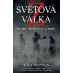 SVĚTOVÁ VÁLKA Z - HISTORIE SVĚTOVÉ VÁLKY SE ZOMBIE - Brooks Max – Hledejceny.cz