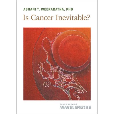 Is Cancer Inevitable? Weeraratna Ashani T.Paperback – Hledejceny.cz