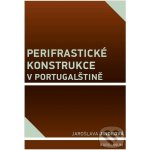 Perifrastické konstrukce v portugalštině - Jaroslava Jindrová – Hledejceny.cz