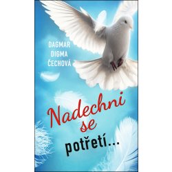 Nadechni se potřetí... - Dagmar Digma Čechová