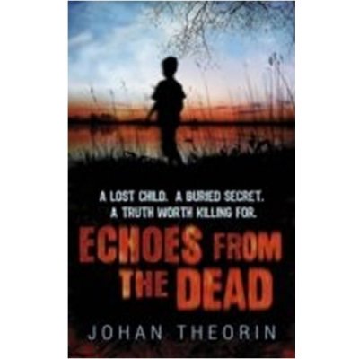 ECHOES FROM THE DEAD - THEORIN, J. – Zboží Mobilmania