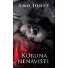 Kniha Koruna nenávisti - Amo Jones