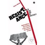 Resistance in the Age of Austerity - Owen Worth – Hledejceny.cz