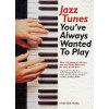 Noty a zpěvník Chester Music Noty pro piano Jazz Tunes You've Always Wanted to Play