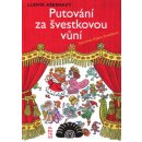 Putování za švestkovou vůní - Ludvík Aškenazy, Helena Zmatlíková