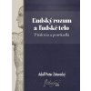 Elektronická kniha Záturecký Adolf Peter - Ľudský rozum a ľudské telo. Príslovia a porekadlá