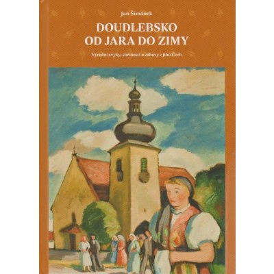 Doudlebsko od jara do zimy - Jan Šimánek – Zbozi.Blesk.cz