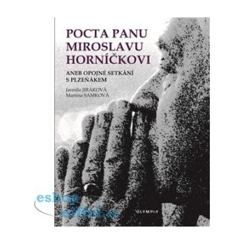 Pocta panu Miroslavu Horníčkovi - Jarmila Jiráková