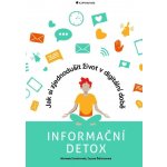 Grada Informační detox - Jak si zjednodušit život v digitální době – Hledejceny.cz