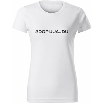 Dámské tričko #DOPIJUAJDU Černá