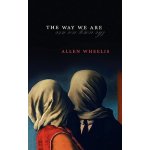 The Way We Are Wheelis AllenPaperback – Hledejceny.cz