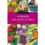 Nápady na jaro a léto - Michala Šmikmátorová – Zboží Mobilmania