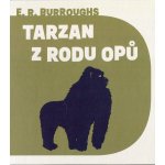 Tarzan z rodu Opů - Edgar Rice Burroughs - Čte Jiří Hromada – Hledejceny.cz